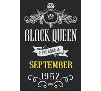 Birthday Gifts For Mom : Black Queen Are Born In September 1952: 69 Year Old Mom Gifts For Birthday, Anniversary Gift For Women, All Women Are Equal, Queen Notebook, Awesome Moms Birthday Gifts Ideas