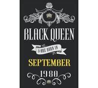 Birthday Gifts For Mom : Black Queen Are Born In September 1980: 41 Year Old Mom Gifts For Birthday, Anniversary Gift For Women, All Women Are Equal, Queen Notebook, Awesome Moms Birthday Gifts Ideas