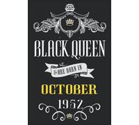 Birthday Gifts For Women : Black Queen Are Born In October 1952: 69 Year Old Women Gifts For Birthday, Anniversary Gift For Women, All Women Are Equal, Queen Notebook, Awesome Gifts Ideas For Women Ma