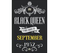 Birthday Gifts For Women : Black Queen Are Born In September 1952: 69 Year Old Women Gifts For Birthday, Anniversary Gift For Women, All Women Are Equal, Queen Notebook, Awesome Gifts Ideas For Women