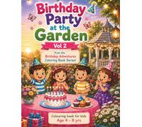 Birthday Party at the Garden: Birthday Adventures Coloring Book Series