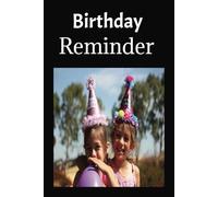 Birthday Reminder: "Because Everyone Deserves to Be Remembered" "A Thoughtful Way to Keep Birthdays Close"