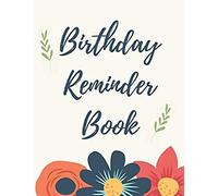 Birthday Reminder Book: Record All Your Important Dates To Remember Month By Month Diary (Volume 10)
