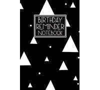 Birthday Reminder Notebook: Date Keeper Log Book/Journal For 2021 To Keep Track Of Important Birthdays, Anniversaries, And Celebrations