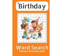 Birthday Word Search Puzzle Book for Adults & Kids: Fun Celebration-Themed Brain Games for Parties, Gifts & Family Fun
