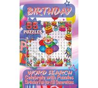 Birthday word search puzzle book: Where balloons pop, cake crumbs fly & letters hide for their lives .