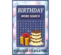 Birthday Word Search Puzzle Book: Word Searches in Easy to Read Print about Birthdays, Party, Celebrations and more | 6x9 inches, 110 pages | 50+ ... Parties, Leisure, Celebrations & more