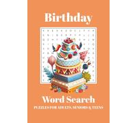 Birthday Word Search Puzzle Book: Word Searches with Easy to Read Print about Birthdays, Party Games, Gifts and More | 6x9 inches, 110 pages | 50+ Puzzles … Gift for Vacations, Holidays and Free Times