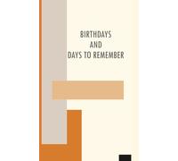 Birthdays and days to remember: Family Birthday Reminder Calendar, Perpetual Calendar, Birthday Notebook, Easy to read