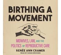 Birthing a Movement: Midwives, Law, and the Politics of Reproductive Care