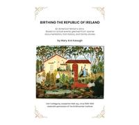 Birthing The Republic Of Ireland