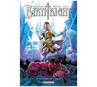 Birthright – Tome 4 : Histoire de famille – Delcourt