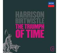 Birtwistle, H. - Triumph of Time [Import]