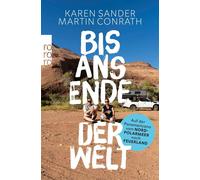 ns Ende der Welt Auf der Panamericana vom Nordpolarmeer nach Feuerland - Karen Sander - Rowohlt E-Book - ebook (ePub) - Livre