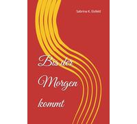 Bis der Morgen kommt