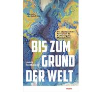 Bis zum Grund der Welt Das abenteuerliche Rennen um die Kartierung des Meeresbodens - Laura Trethewey - mareverlag - ebook (ePub) - Livre