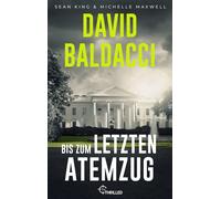Bis zum letzten Atemzug - David Baldacci - beTHRILLED - ebook (ePub) - Livre