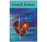 Bis Zum Letzten Herzschlag An Deiner Seite: Gay Romance