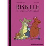 Bisbille: Les vacances, c'est magique !!