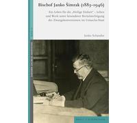 Bischof Janko Imrak (1883-1946): Ein Leben Fur Die 'heilige Einheit' - Leben Und Werk Unter Besonderer Berucksichtigung Der Zwangskonversionen Im Ustascha-staat