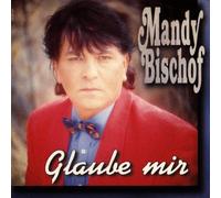 Bischof Mandy - Glaube Mir [Import]