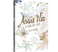 Bischoff, Leonie - Anaïs Nin: A Sea of Lies
