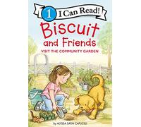 Biscuit et ses amis visitent le jardin communautaire