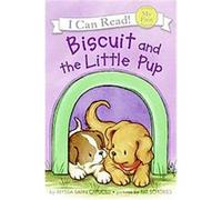 Biscuit and the Little Pup, My First I Can Read Alyssa Satin Capucilli (Auteur)