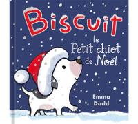 Biscuit, le petit chiot de noël - Emma Dodd - 1 2 3 Soleil - cartonné - Album jeunesse