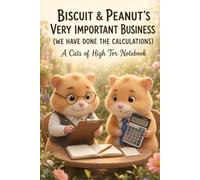 Biscuit & Peanut’s Very Important Business: We Have Done the Calculations: A Cats of High Tor Notebook