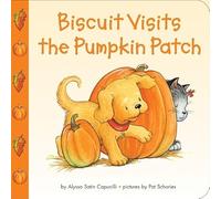 Biscuit Visits the Pumpkin Patch: A Fun and Friendly Adventure for Toddlers Celebrating Fall, Halloween, and Pumpkin Picking