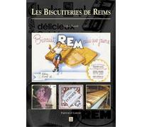 Biscuiteries de Reims (Les) - Martin Thibault - Nouvelles Editions Sutton - broché - Etude