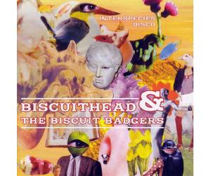 Biscuithead & the Biscuit Badgers - Interspecies Disco