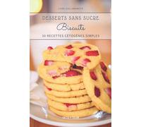 Biscuits: 30 recettes cétogènes simples