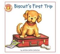 Biscuits First Trip by Alyssa Satin Capucilli Alyssa Satin Capucilli (Auteur)