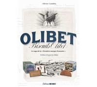 Biscuits olibet "La ""Première marque française"" de biscuits" - Olivier Londeix - Sud-Ouest - broché - Etude