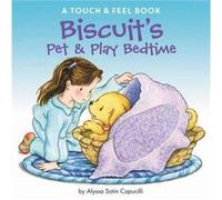 Biscuits Pet Play Bedtime by Alyssa Satin Capucilli Alyssa Satin Capucilli (Auteur)