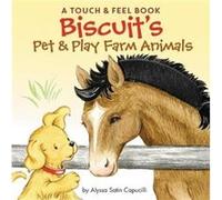 Biscuits Pet Play Farm Animals by Alyssa Capucilli Alyssa Satin Capucilli, Pat Schories (Auteur)