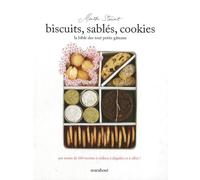 Biscuits, sablés, cookies: La bible des tout petits gâteaux