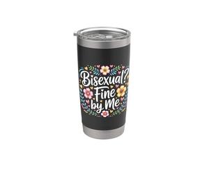 Bisexual Fine By Me Fierté du message LGBTQ - Gobelet isotherme en acier inoxydable double paroi