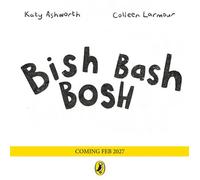 Bish Bash Bosh - Katy Ashworth - Puffin - ebook (ePub) - Livre