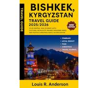 Bishkek, Kyrgyzstan Travel guide 2025/2026: Your Central Asia travel companion with cultural highlights, nearby mountain hikes, and festive Christmas magic in Kyrgyzstan