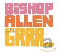 Bishop Allen - Grrr [Import]