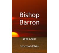 Bishop Barron: Who God Is