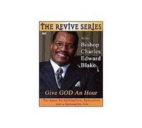 Bishop Charles Edward Blake: The Revive Series - Give God an Hour [Import USA Zone 1]