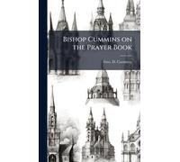 Bishop Cummins on the Prayer Book