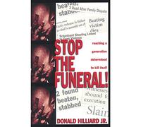 Bishop Donald Hilliard Jr. - Stop The Funeral