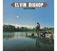 Bishop, Elvin - Let It Flow