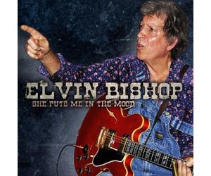 Bishop, Elvin - She Puts Me in the Mood