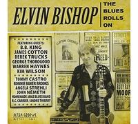 Bishop, Elvin - Blues Rolls on